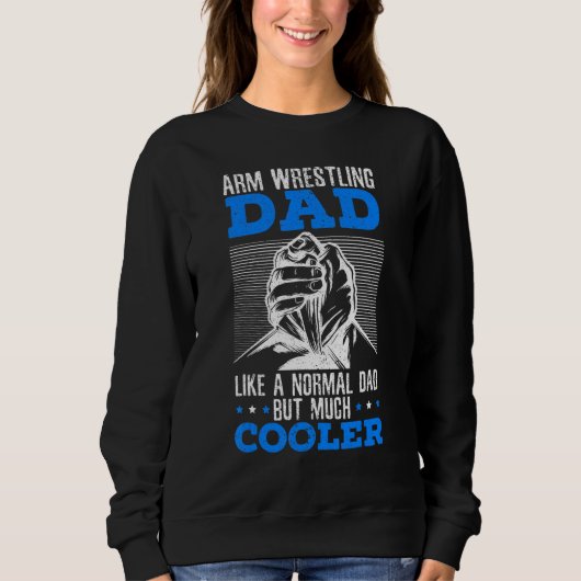 Sweatshirt Lutte De Bras Comme Un Papa Normal Mais Beaucoup D (Devant)