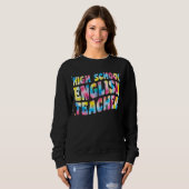 Sweatshirt Lycée Anglais Enseignants Tie Dye Pour W (Devant entier)