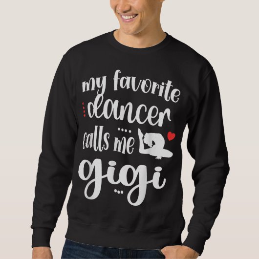 Sweatshirt Ma danseuse préférée M'appelle Gigi Dance Gigi Gra (Devant)