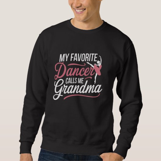 Sweatshirt Ma danseuse préférée m'appelle grand-mère - Danser (Devant)