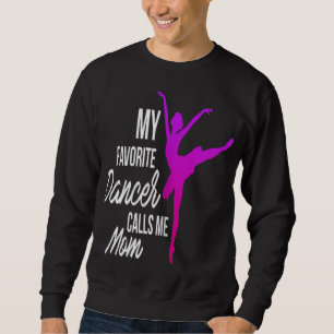 Sweatshirt Ma danseuse préférée m'appelle Maman - Danse maman