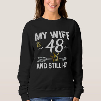 Sweatshirt Ma femme a 48 ans et est encore sexy Joyeux annive