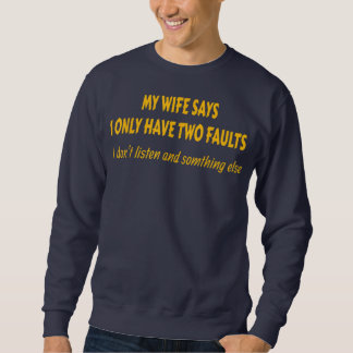 Sweatshirt Ma femme dit que je n'ai que deux fautes papa plai