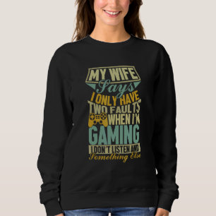 Sweatshirt Ma Femme Dit Que Je N'Ai Que Deux Faux Gamer Husba