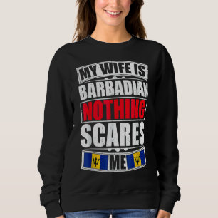 Sweatshirt Ma Femme Est Barbadienne Rien Ne Me Fait Peur Barb