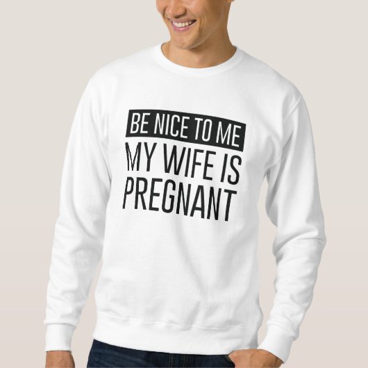 Sweatshirt Ma femme est enceinte (Devant)