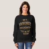 Sweatshirt Ma Fille Favorite M'A Amené Ça (Devant entier)