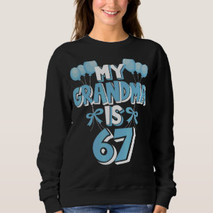 Sweatshirt Ma grand-mère a 67 ans 67e anniversaire