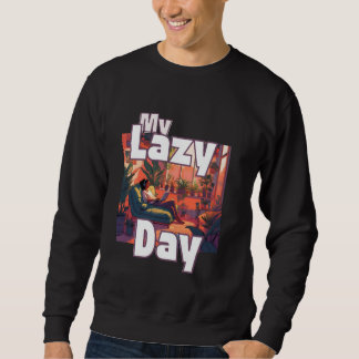 Sweatshirt Ma journée paresseuseJour de reposJournée paresseu