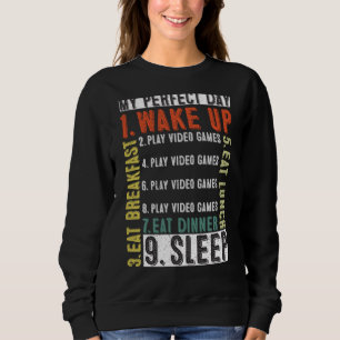 Sweatshirt Ma journée parfaite avec des jeux vidéo drôle pour