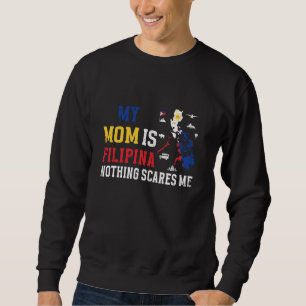 Sweatshirt Ma Mère Est FILIPINE Rien Ne Me Fait Peur Philippi