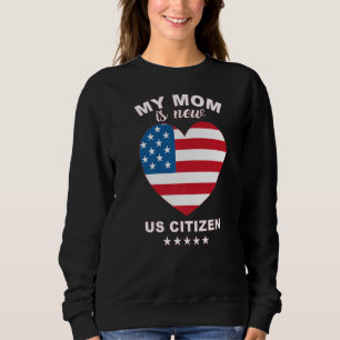 Sweatshirt Ma mère est nouveau nous citoyen américain Drapeau