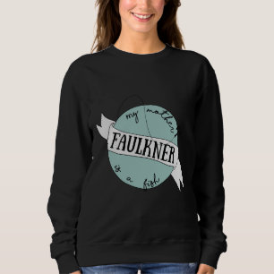 Sweatshirt Ma Mère Est Une Faulkner De Poisson