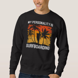 Sweatshirt Ma Personnalité Est Surfboard Surfboarder Surfer