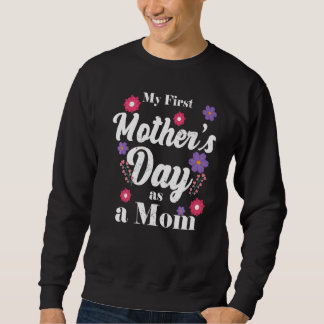Sweatshirt Ma première fête des mères en tant que mère Fête d