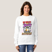 SWEATSHIRT MA RÉALITÉ EST JUSTE DIFFÉRENTE ! (Devant entier)