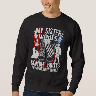 Sweatshirt Ma Soeur Porte Des Bottes De Combat