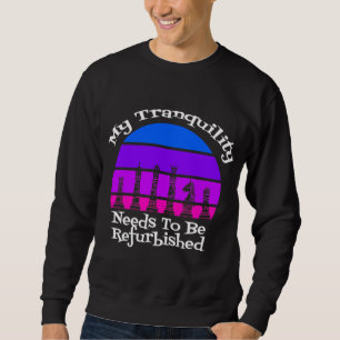 Sweatshirt Ma tranquillité a besoin d'être rénovée Queen's Su