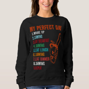 Sweatshirt Ma tronçonneuse de jour parfaite