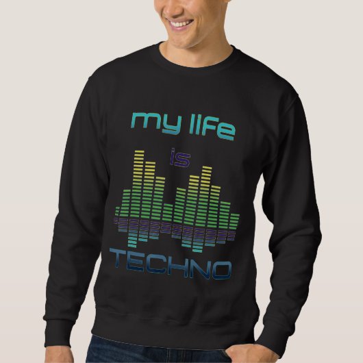 Sweatshirt Ma vie est Techno Music Equalizer Son Techno Par (Devant)
