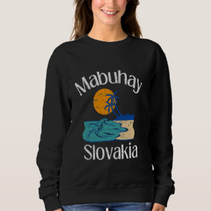 Sweatshirt Mabuhay Slovaquie Philippines Salutation Tagalog P