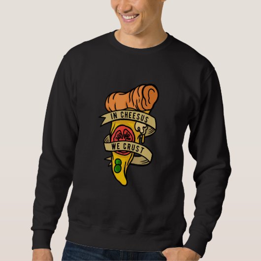 Sweatshirt Machine À Pizza Hobby À Cheesus Nous Craignions (Devant)
