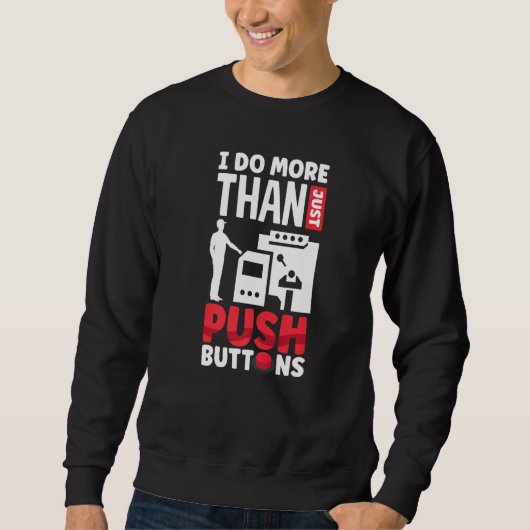 Sweatshirt Machiniste Cnc Machinist Machining Je Ne Fais Pas  (Devant)