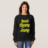 Sweatshirt Mad Mama Jama (Devant entier)
