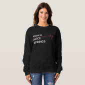 Sweatshirt Made In Alice Springs Australia City Of Birth Home (Devant entier)