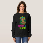 Sweatshirt Made Of Magic  Women Magic Psilocybin Mushroom (Devant entier)