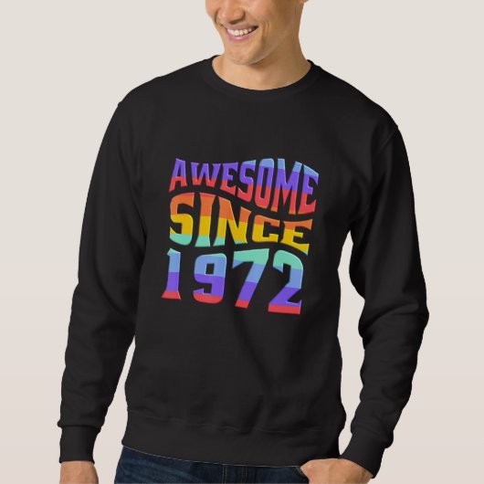 Sweatshirt Magnifique depuis 1972 Retro Rainbow 50 ans 50e (Devant)