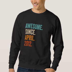 Sweatshirt Magnifique depuis avril 2012 11e anniversaire