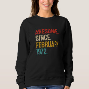 Sweatshirt Magnifique depuis février 1972 51e anniversaire Re