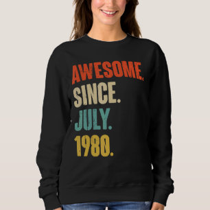 Sweatshirt Magnifique Depuis Juillet 1980 42 Année Vieux Cade