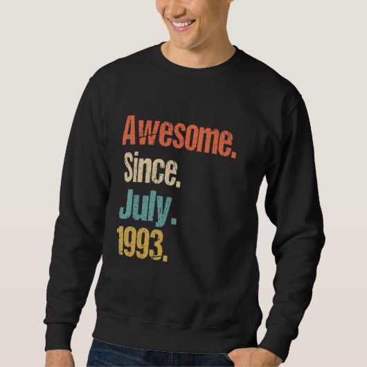Sweatshirt Magnifique depuis juillet 1993 29e anniversaire Vi (Devant)