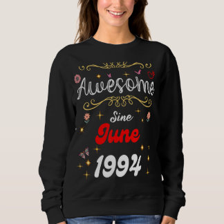 Sweatshirt Magnifique Depuis Juin 1994 Fleurs d'Anniversaire