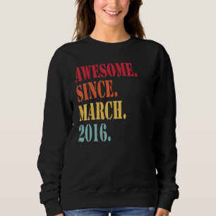 Sweatshirt Magnifique Depuis Mars 2016 Pour 6 Ans 6e Naissanc