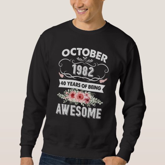 Sweatshirt Magnifique depuis octobre 1982 40e anniversaire 40 (Devant)