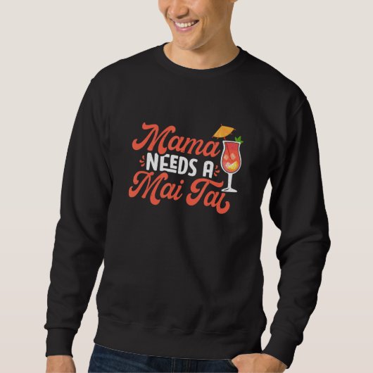 Sweatshirt Mai Tai Mama Bartender Cocktail Tiki Drink Mixer (Devant)