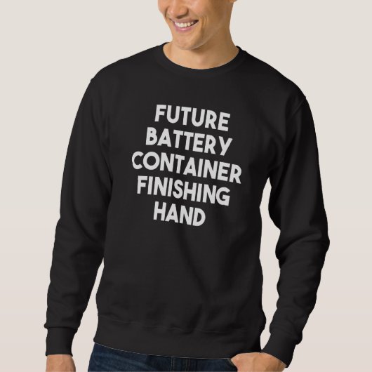 Sweatshirt Main de finition future du conteneur de batterie (Devant)