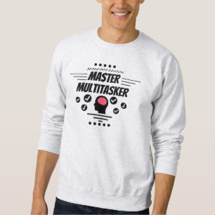 Sweatshirt Maître Multitâche Citation Drôle