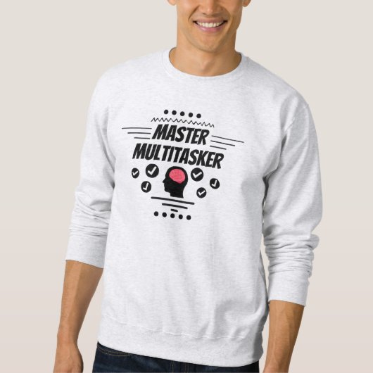Sweatshirt Maître Multitâche Citation Drôle (Devant)
