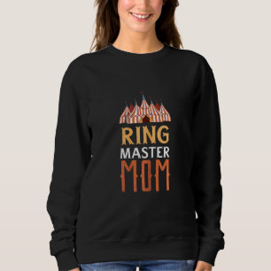 Sweatshirt Maîtresse de cérémonie de cirque féminin Maman Fêt