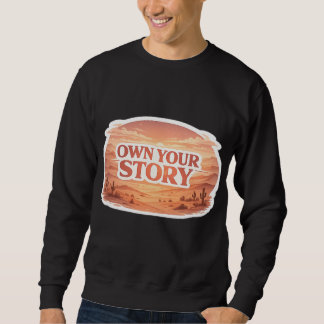 Sweatshirt Maîtrisez Votre Histoire Typographie Désert Couche