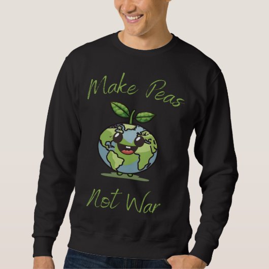 Sweatshirt Make Peas Not War Vegan Vegetarian Plantbased Glut (Devant)