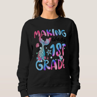 Sweatshirt Making Waves In 1st Grade Fish Tail Tie Dye Back T