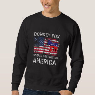 Sweatshirt Maladie de la variole du baudet détruisant l'Améri