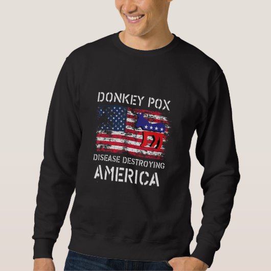 Sweatshirt Maladie de la variole du baudet détruisant l'Améri (Devant)