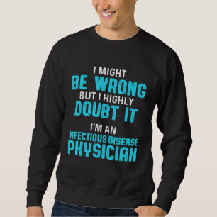 Sweatshirt Maladie infectieuse Médecin Md Docteur 10