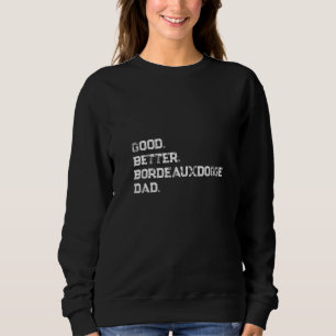 Sweatshirt Mâle Bon meilleur Dogue de Bordeaux Papa
